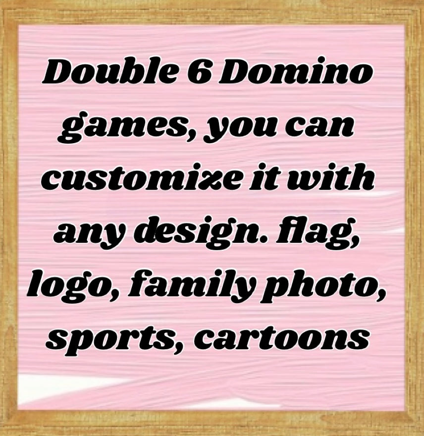 Personalized Double 6 Domino games, you can customize it with any design. flag, logo, family photo, sports, cartoons